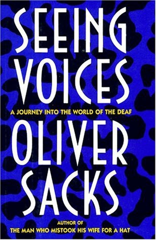 Seeing Voices: A Journey Into the World of the Deaf
