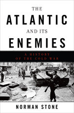 The Atlantic and Its Enemies: A History of the Cold War