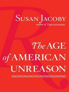 The Age of American Unreason