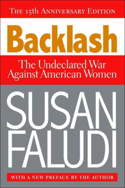 Backlash : The Undeclared War Against American Women