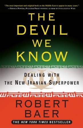 The Devil We Know: Dealing With the New Iranian Superpower