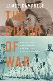 The Color of War: How One Battle Broke Japan and Another Changed America
