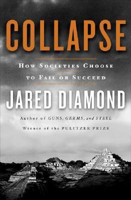 Collapse: How Societies Choose to Fail or Succeed