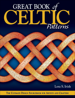 Great Book of Celtic Patterns: The Ultimate Design Sourcebook for Artists and Crafters
