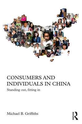 Consumers and Individuals in China: Standing Out, Fitting In