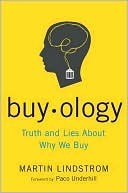 Buyology: Truth and Lies About Why We Buy