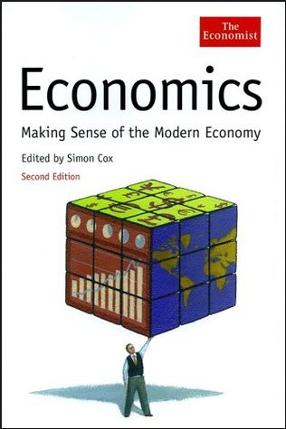 Economics: Making Sense of the Modern Economy