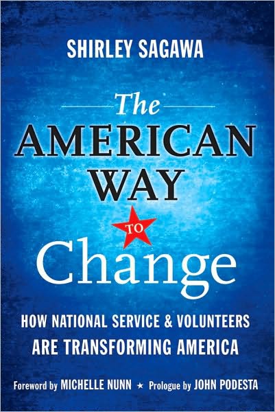 The American Way to Change: How National Service and Volunteers Are Transforming America