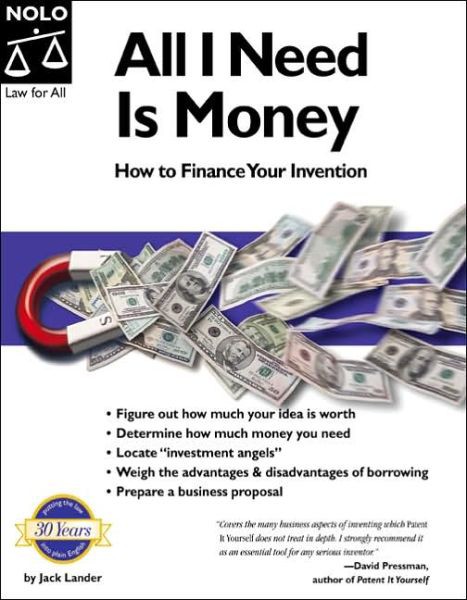 All I Need Is Money: How to Finance Your Invention