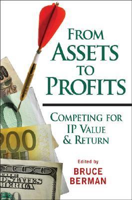 From Assets to Profits: Competing for IP Value and Return