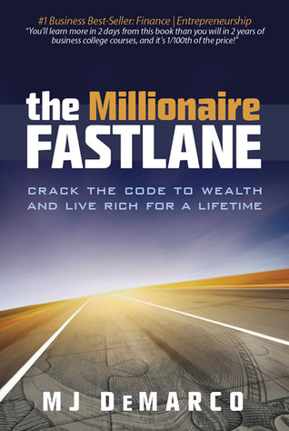 The Millionaire Fastlane: Crack the Code to Wealth and Live Rich for a Lifetime