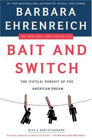 Bait and Switch: The (Futile) Pursuit of the American Dream
