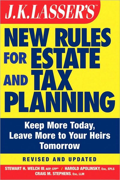 JK Lasser's New Rules for Estate and Tax Planning