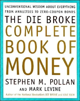 The Die Broke Complete Book of Money