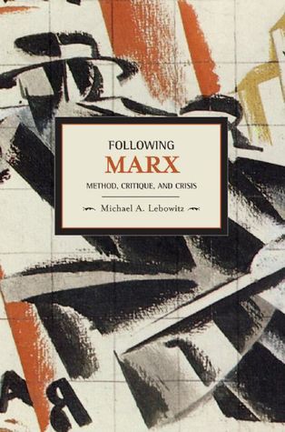 Following Marx: Method, Critique and Crisis