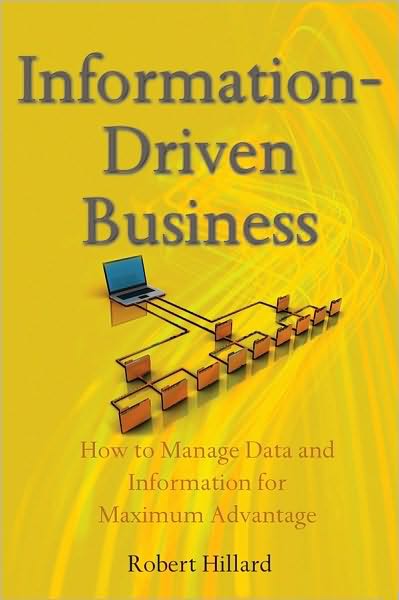 Information-Driven Business: How to Manage Data and Information for Maximum Advantage