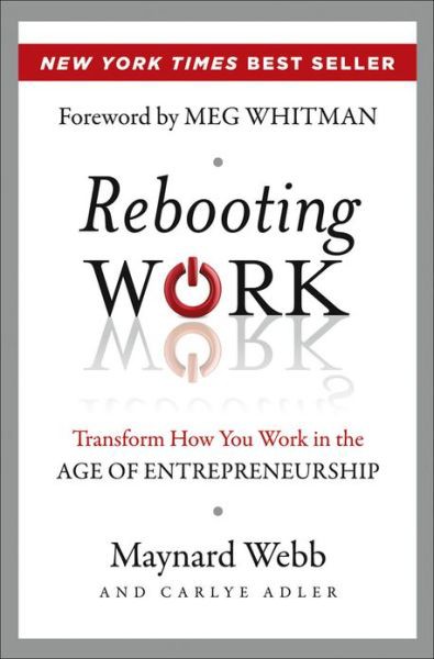 Rebooting Work: Transform How You Work in the Age of Entrepreneurship