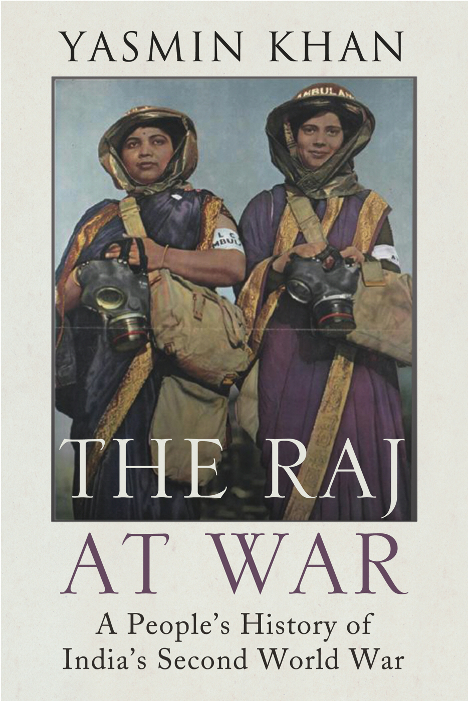 The Raj at War: A People’s History of India’s Second World War