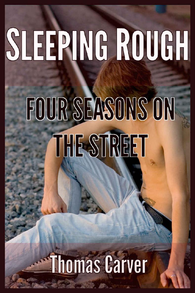 Sleeping Rough: Four Seasons on the Streets