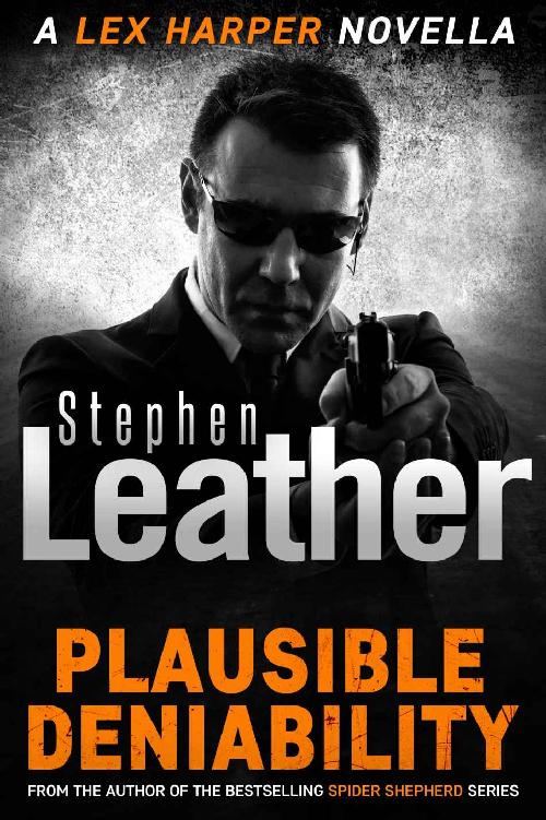 Plausible Deniability: The Explosive Lex Harper Novella