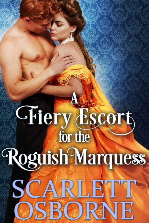 A Fiery Escort for the Roguish Marquess