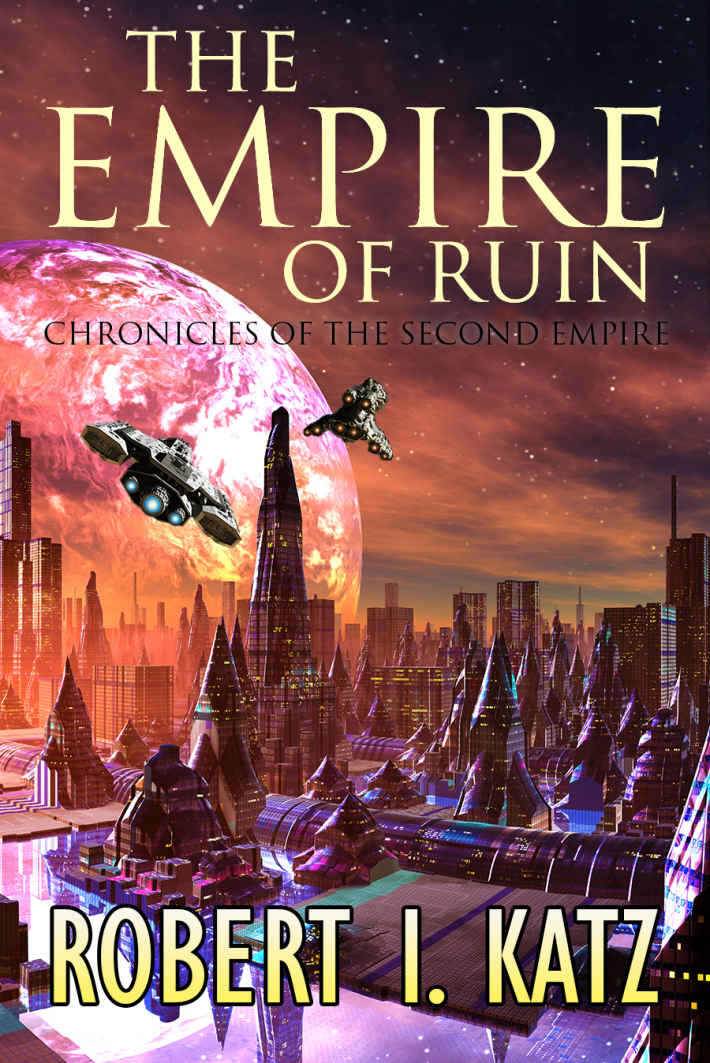The Empire of Ruin: Chronicles of the Second Empire