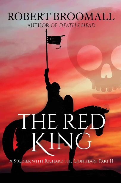 The Red King: A Soldier With Richard the Lionheart