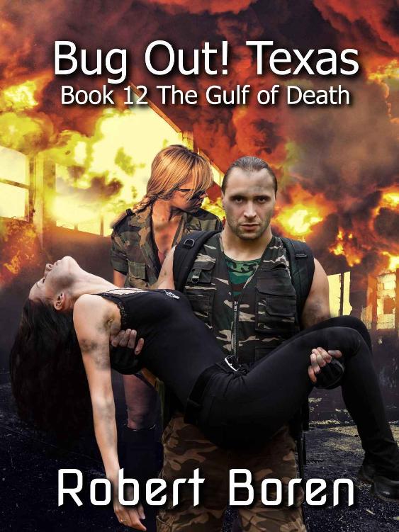 Bug Out! Texas Book 12: The Gulf of Death
