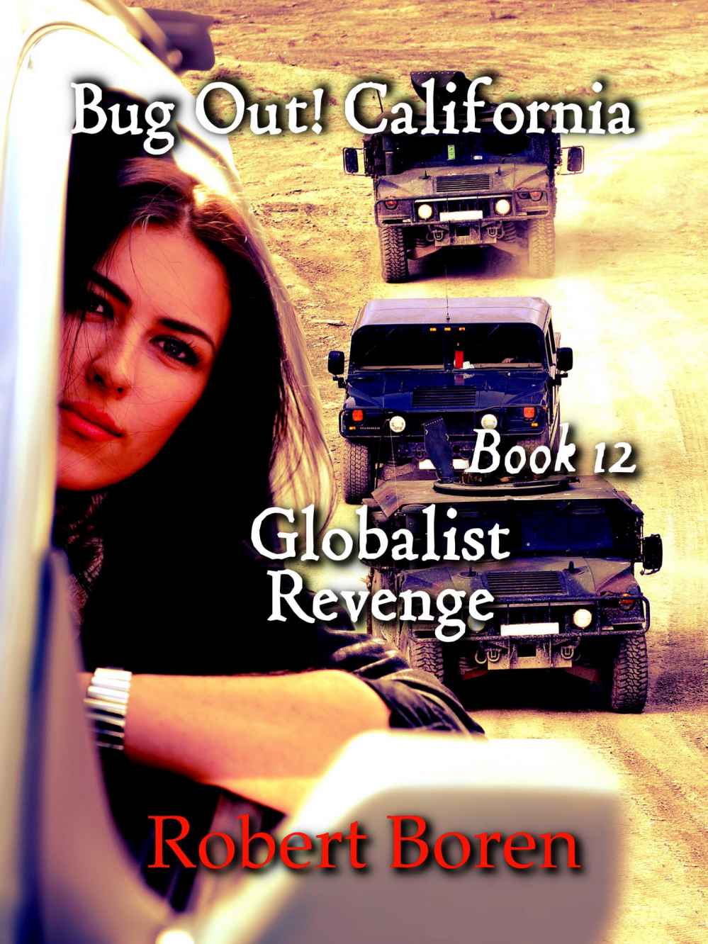 Bug Out! California Book 12: Globalist Revenge