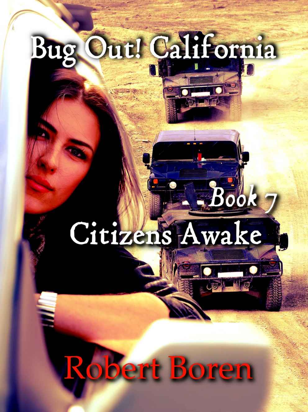 Bug Out! California Book 7: Citizens Awake
