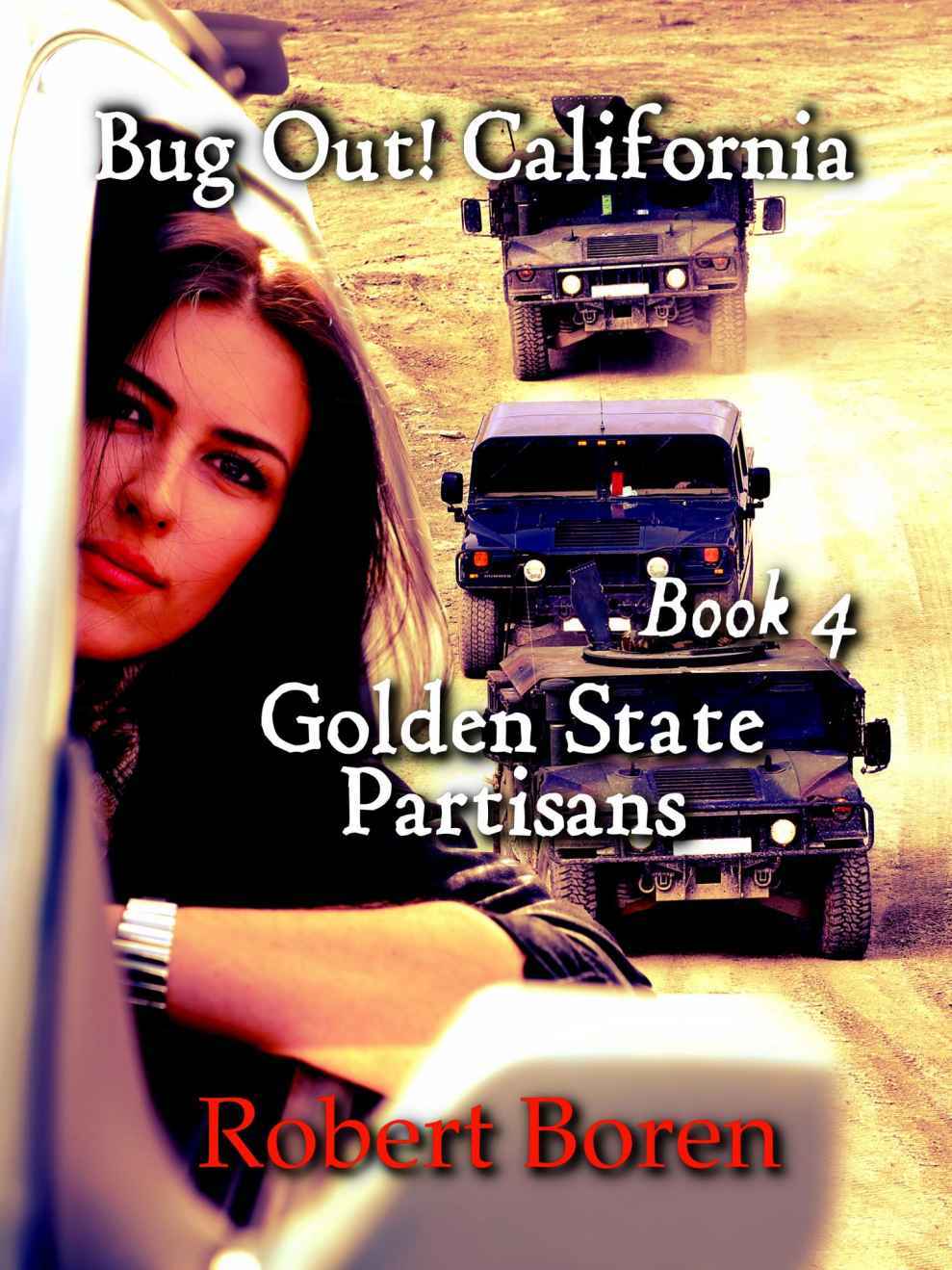 Bug Out! California Book 4: Golden State Partisans