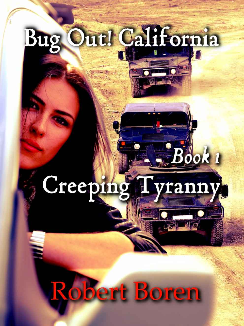Bug Out! California: Creeping Tyranny