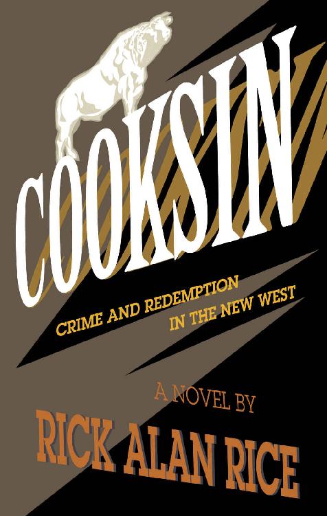Cooksin: Crime and Redemption in the New West