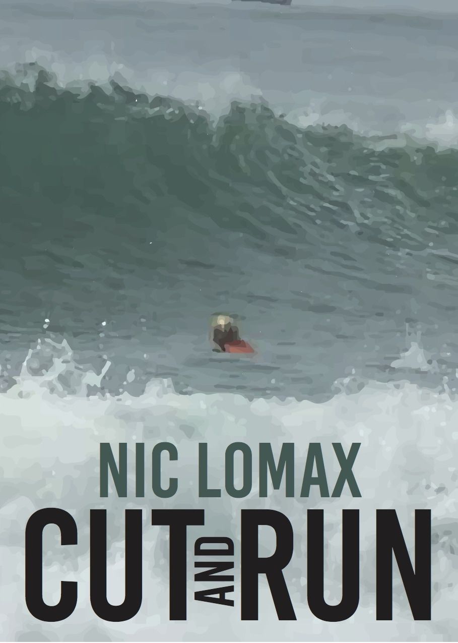 Cut & Run: A Thriller by Nic Lomax