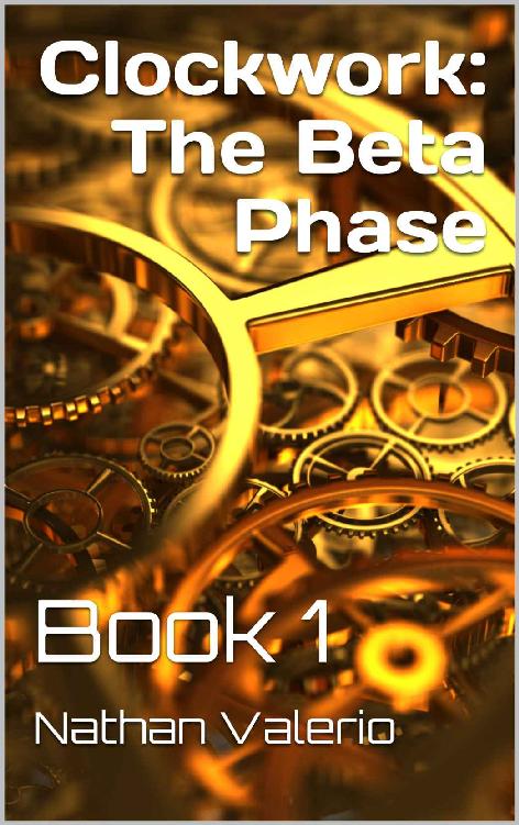 Clockwork: The Beta Phase: Book 1