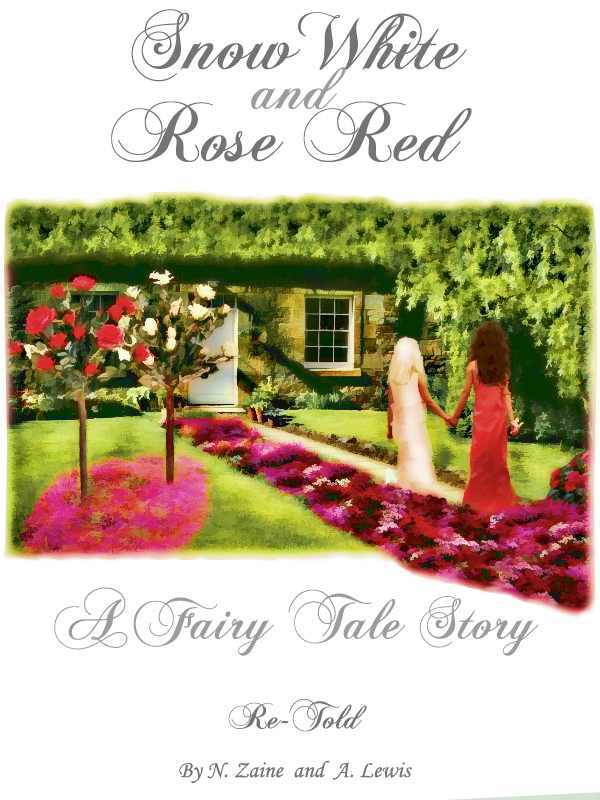 Snow White and Rose Red a Fairy Tale Story
