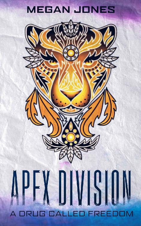 Apex Division: A Drug Called Freedom (Book One)