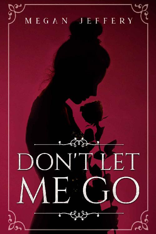 Don't Let Me Go: A Lesbian Romance