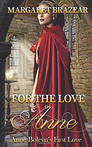 For the Love of Anne: Anne Boleyn's First Love