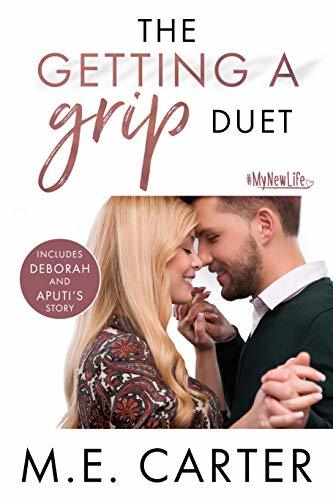 The Getting a Grip Duet Complete Box Set: A #MyNewLife Romantic Comedy