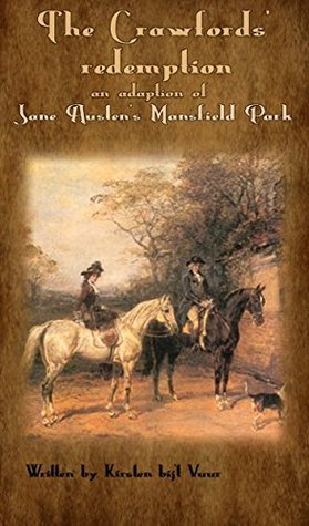 Mansfield Park the Crawfords' Redemption: An Improved End to the Classic Story