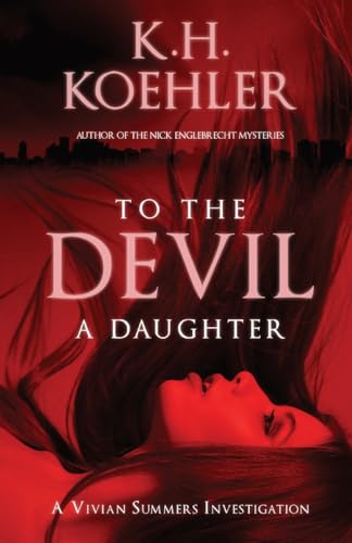 To the Devil a Daughter: A Vivian Summers Investigation