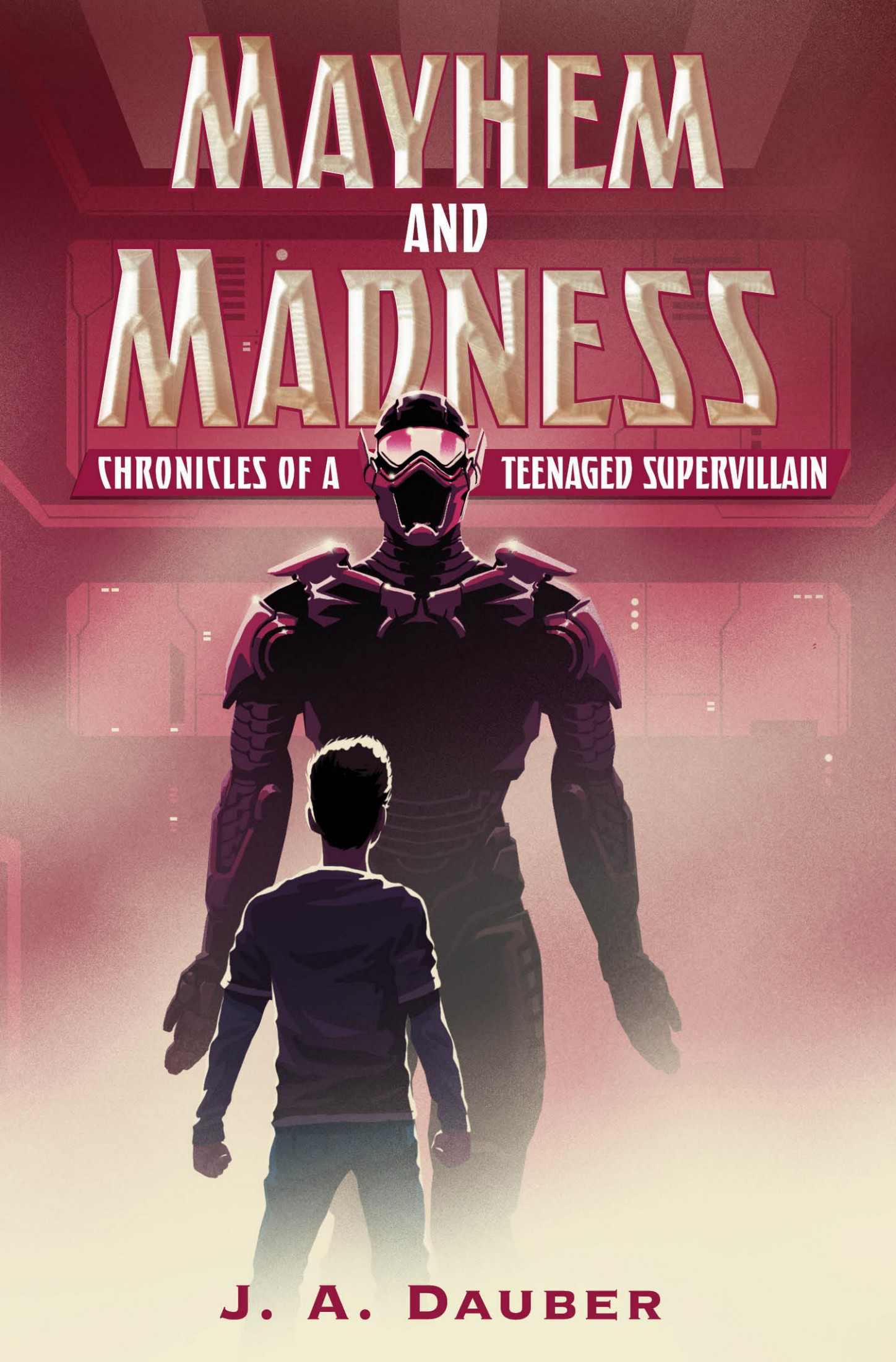 Mayhem and Madness: Chronicles of a Teenaged Supervillain