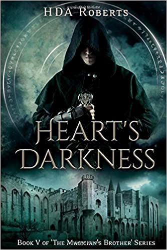 Heart's Darkness: Book v of 'The Magician's Brother' Series