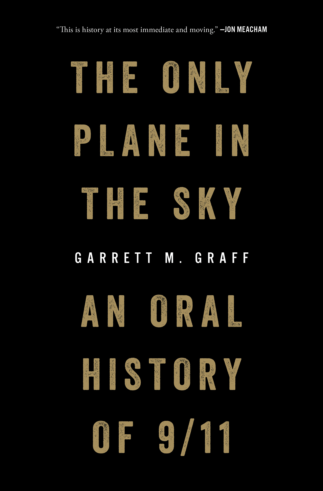 The Only Plane in the Sky: An Oral History of 9/11