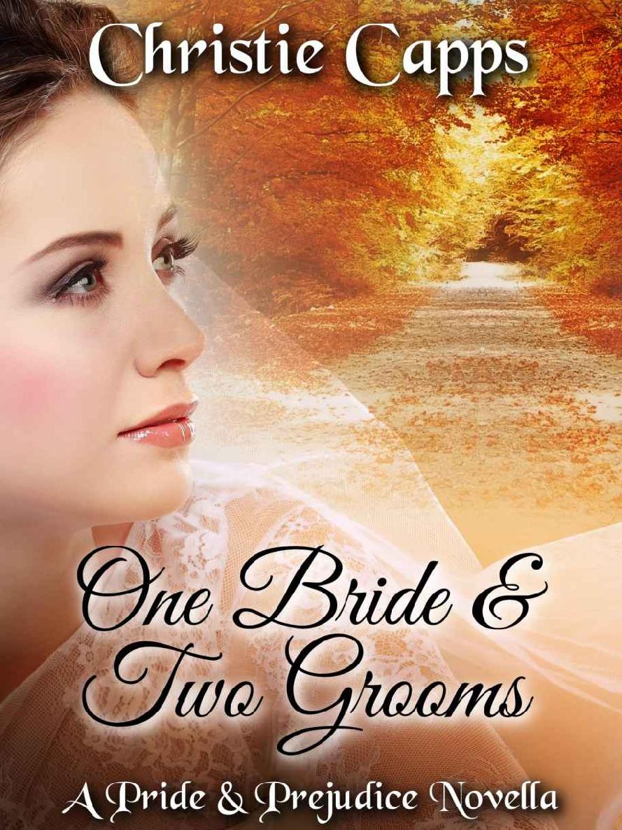 One Bride & Two Grooms: A Pride & Prejudice Novella