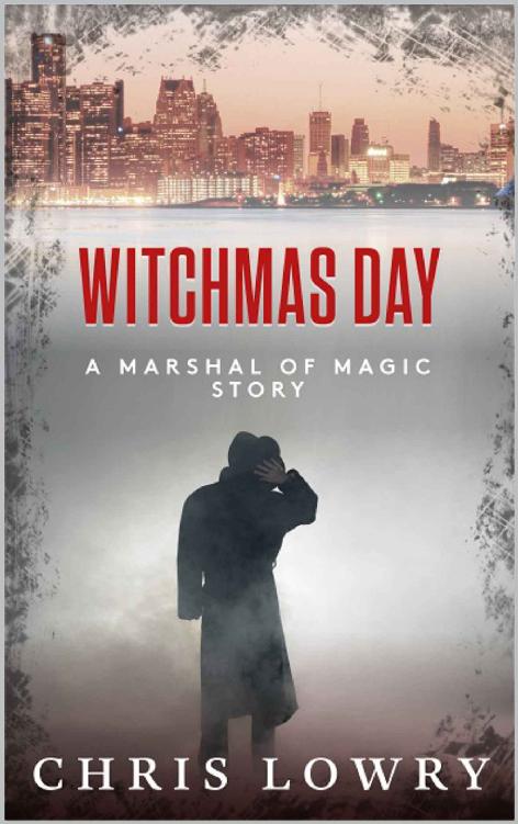 Witchmas Day: A Marshal of Magic File
