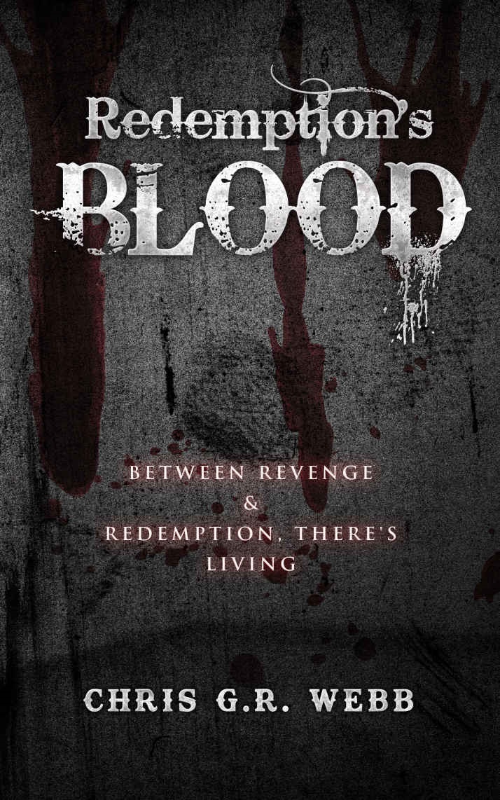 Redemption's Blood: Between Revenge and Redemption There's Living.