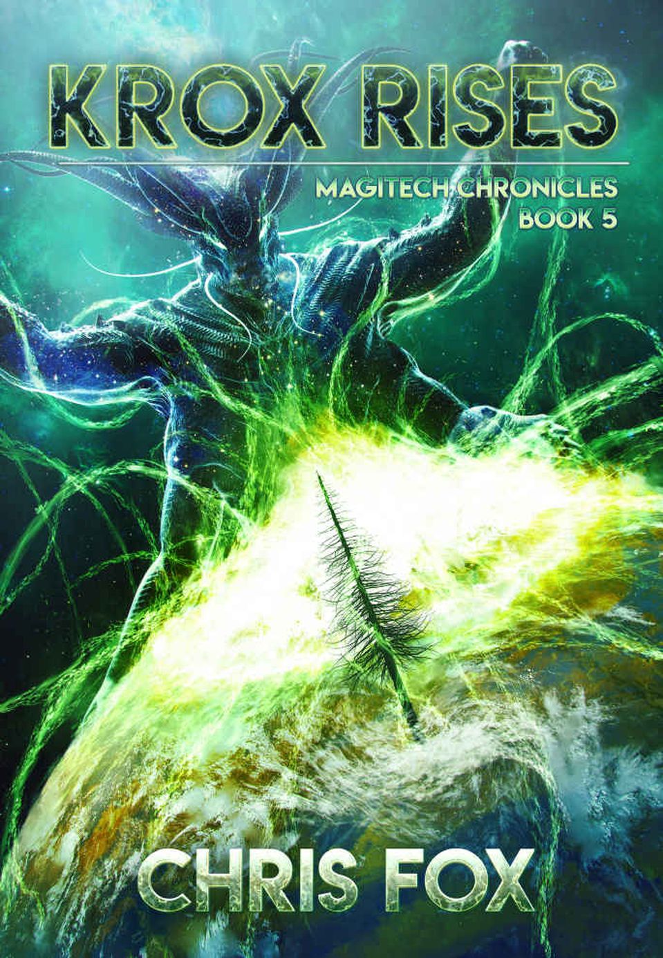 Krox Rises: The Magitech Chronicles Book 5