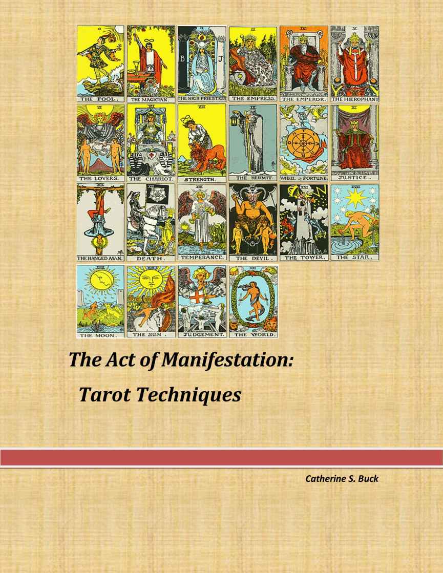 The Act of Manifestation: Tarot Techniques: Tarot Techniques: Tarot Techniques